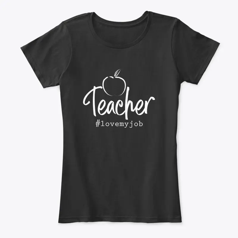 Teacher - Love My Job